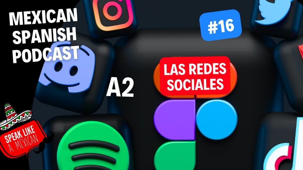 mexican spanish podcast #16