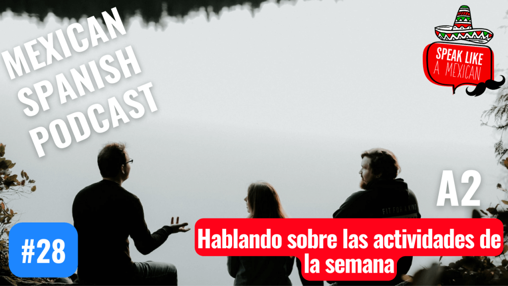 mexican spanish podcast