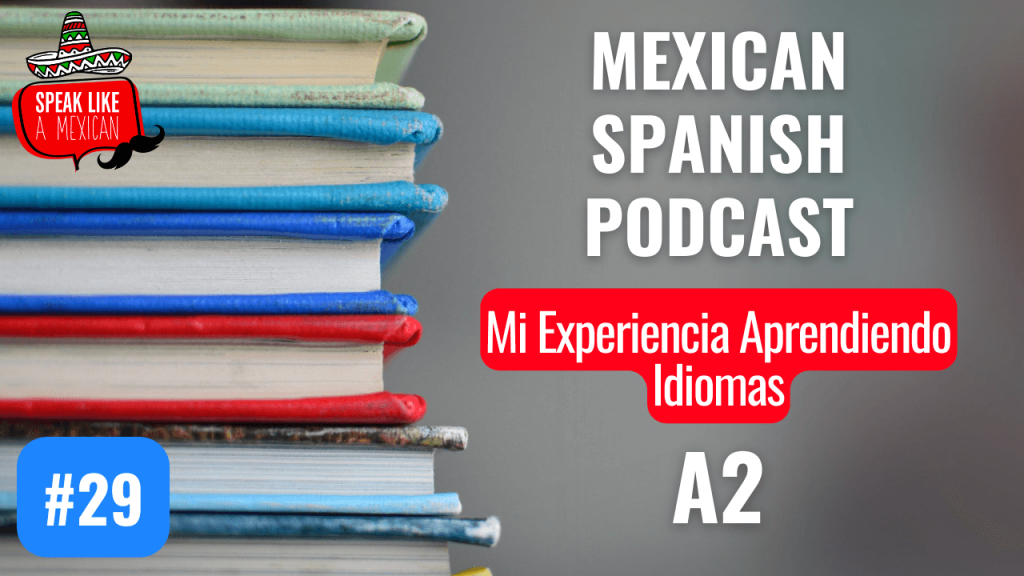 mexican spanish podcast