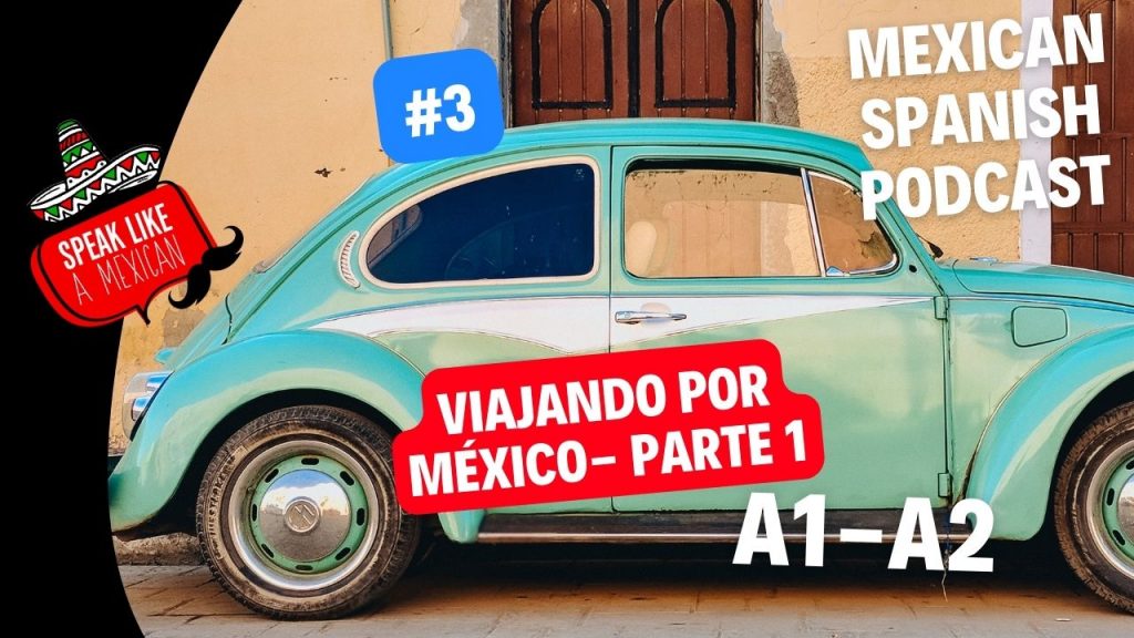 mexican spanish podcast #3