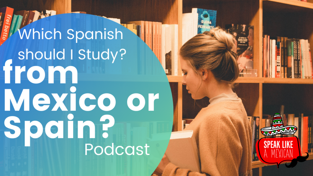 Which Spanish should I learn? ¿qué español debería aprender? | Speak Like a Mexican Spanish School in Mexico which spanish should i study