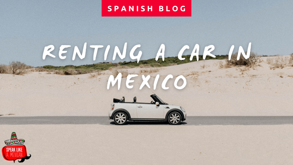 renting a car in mexico